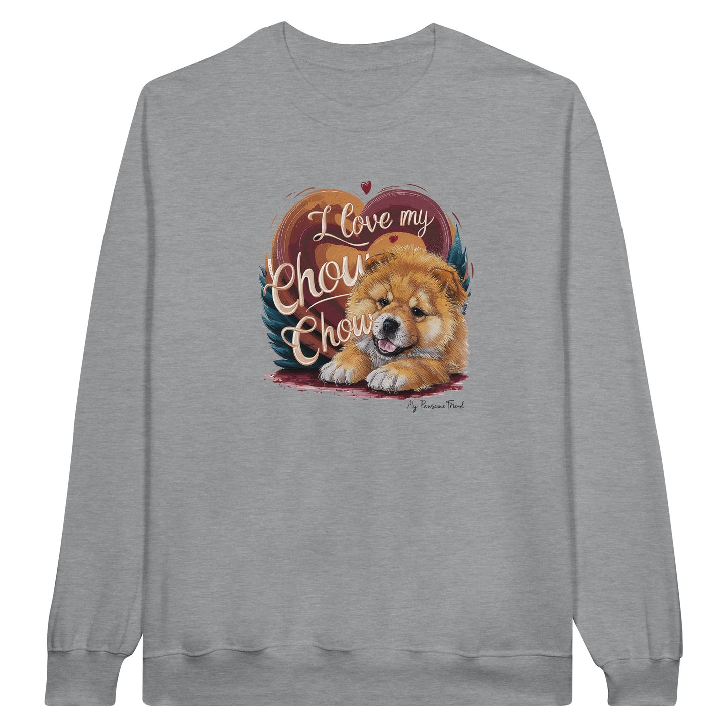 I love my Chow Chow sweatshirt grey
