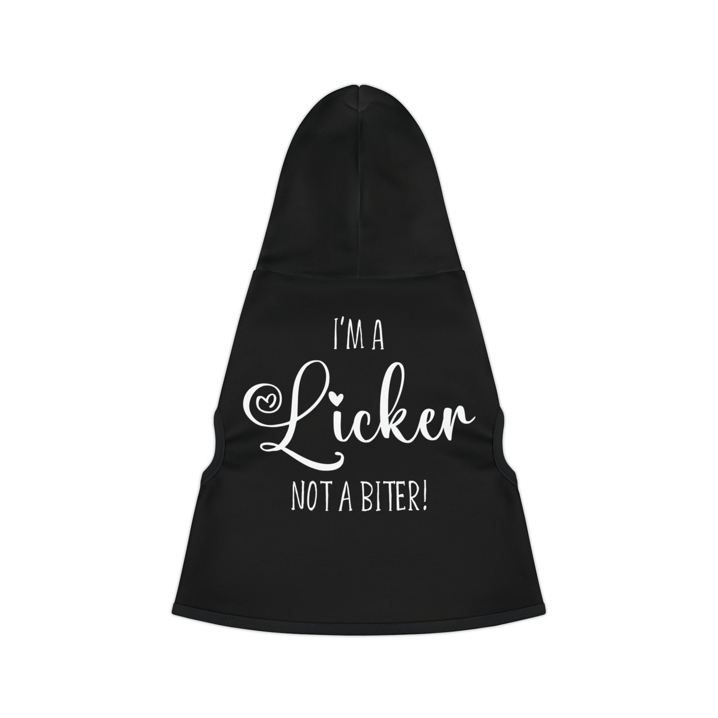 A pet hoodie with the message "I'm a Licker not a biter!". Pet Hoodie's Color is black