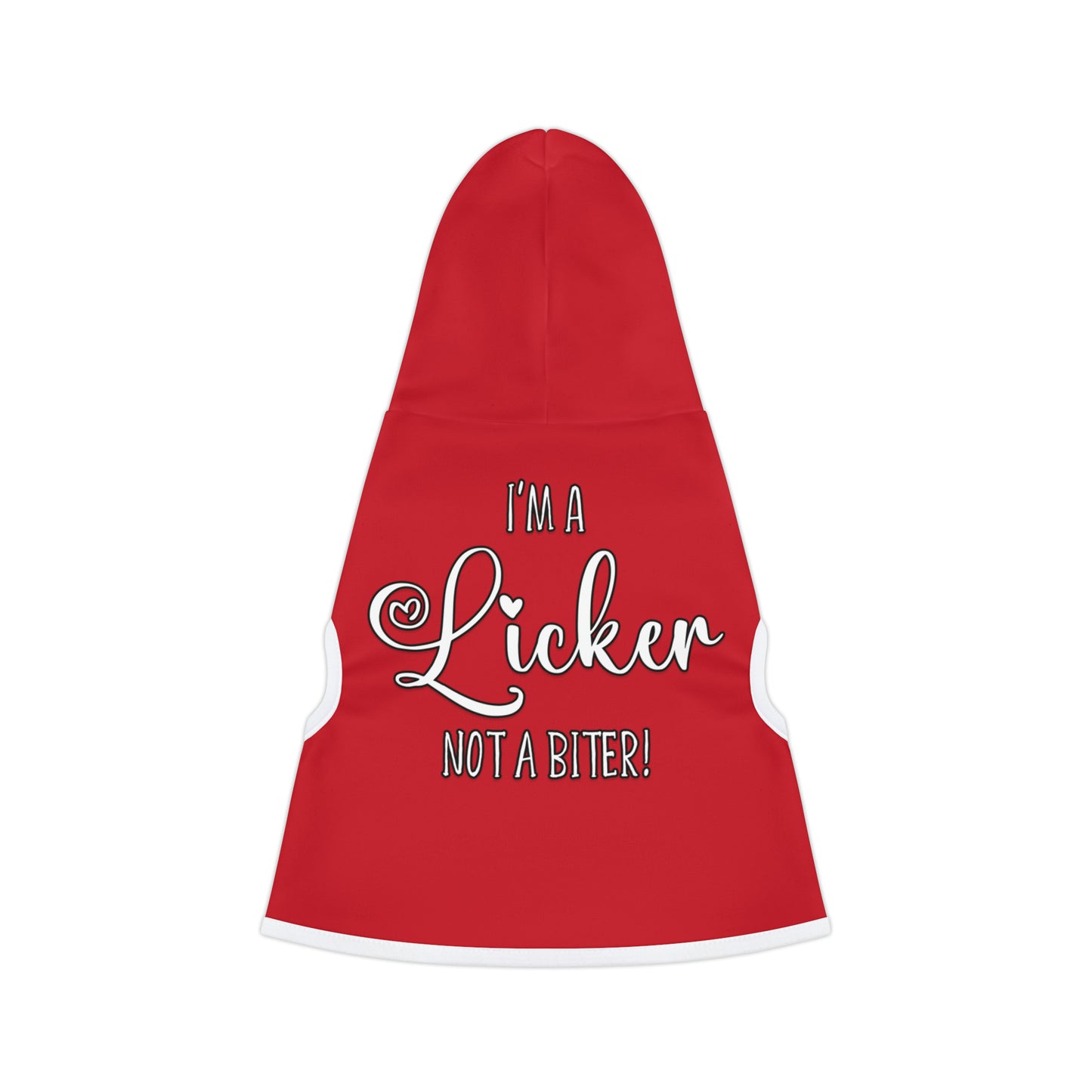 A pet hoodie with the message "I'm a Licker not a biter!". Pet Hoodie's Color is red