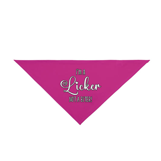 A pet bandana with the message "I'm a Licker not a biter!". Bandana's Color is pink