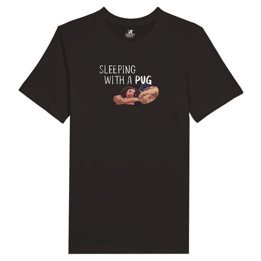 funny unisex t shirt with the message: "Sleeping with a Pug". Color is black.