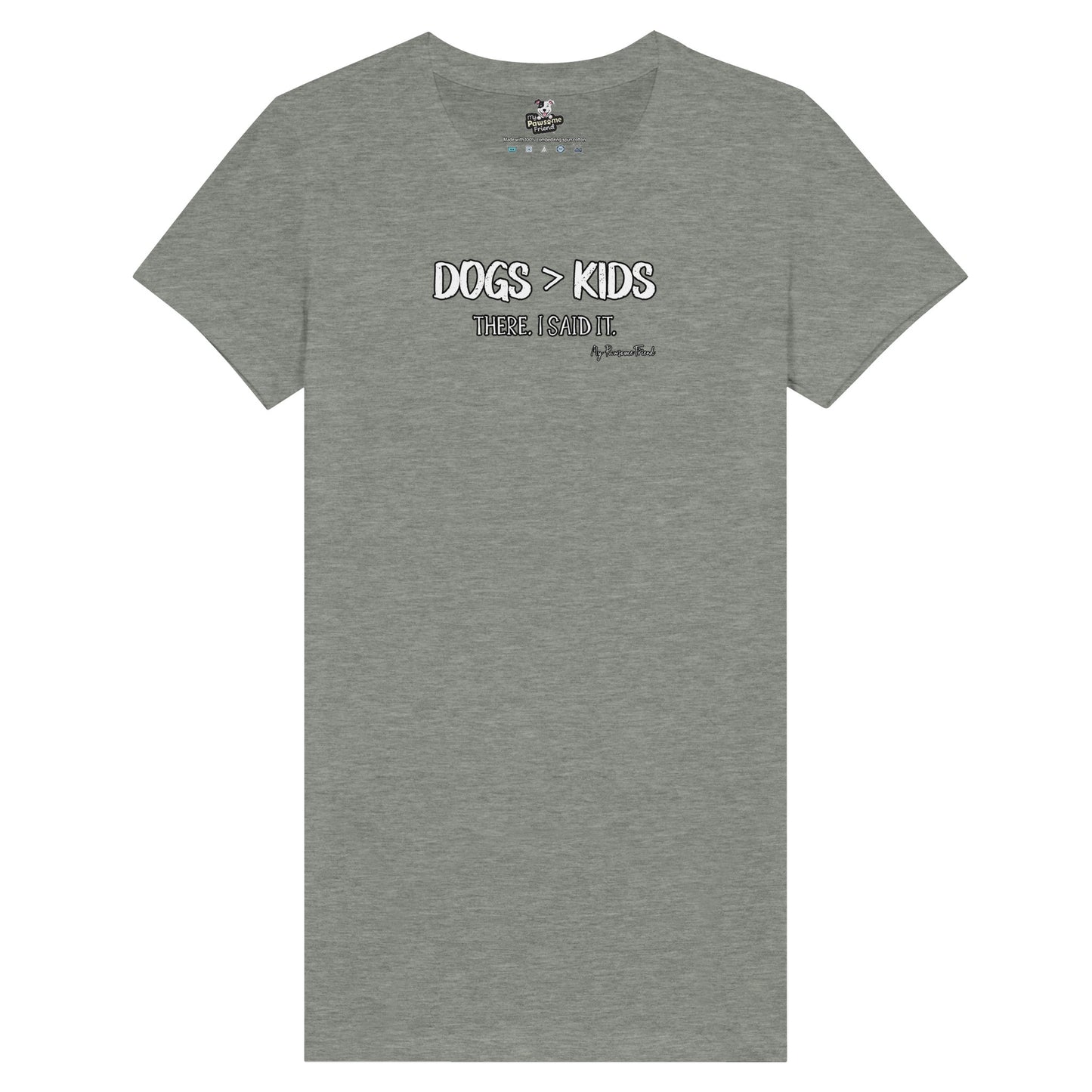 Dogs>Kids. There. I said it | Premium Women's T-shirt grey