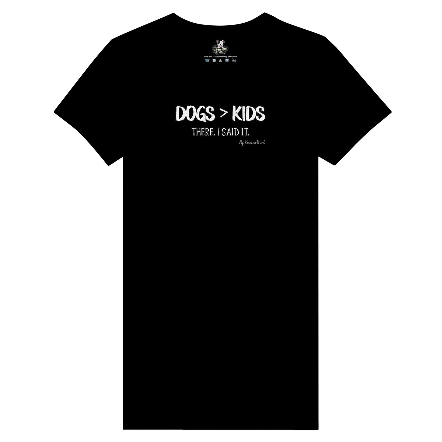 Dogs>Kids. There. I said it | Premium Women's T-shirt black