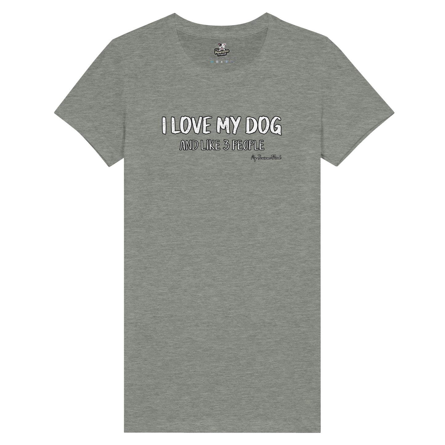I love my dog and like 3 people t shirt grey