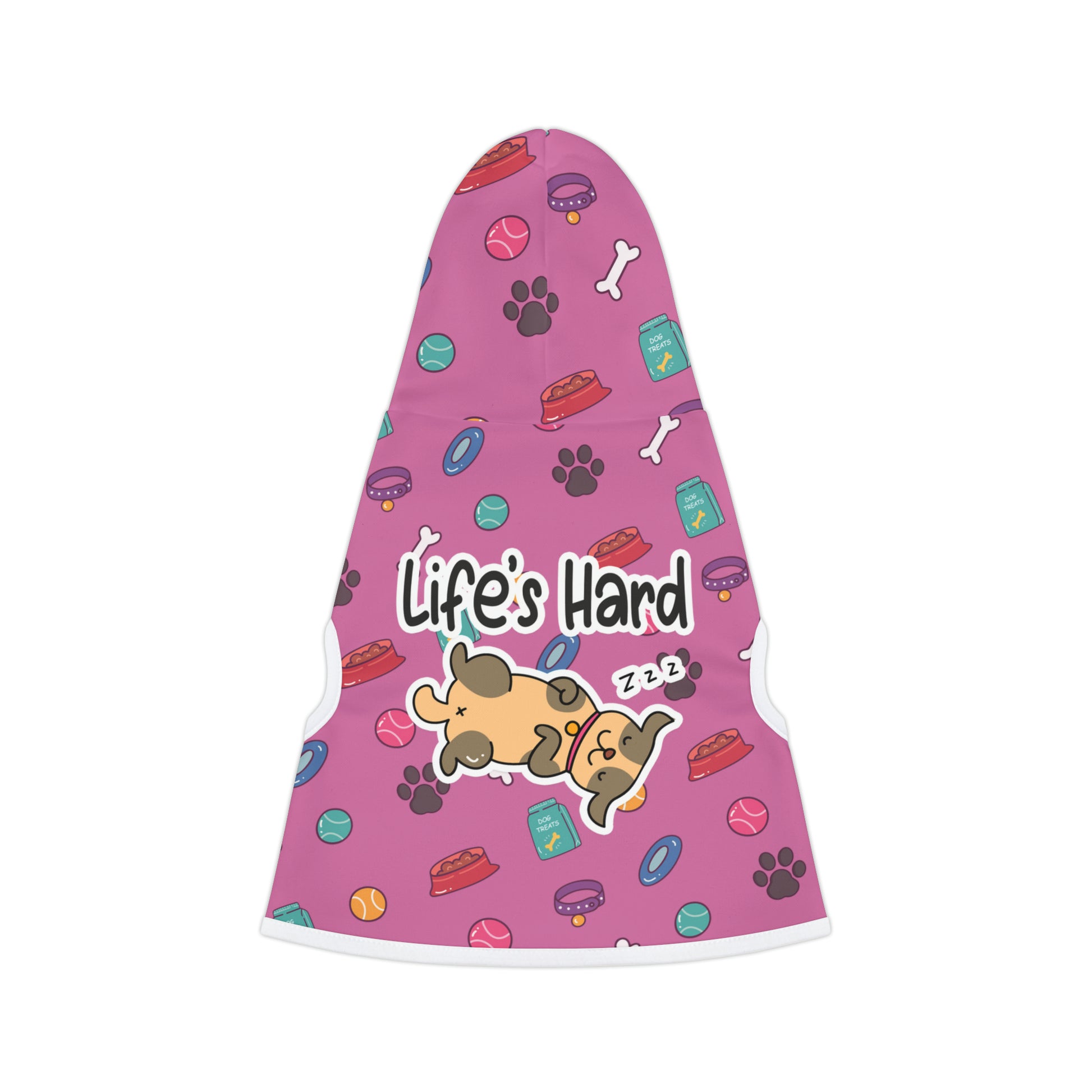 A pet hoodie with a beautiful pattern design featuring all things dog love. A smiling dog sleeping below a message that says "Life's hard". Hoodie's Color is pink
