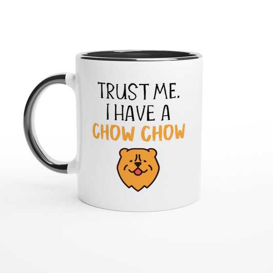 A coffee mug with the slogan: "Trust Me. I have a Chow Chow". Handle and inside Color is black