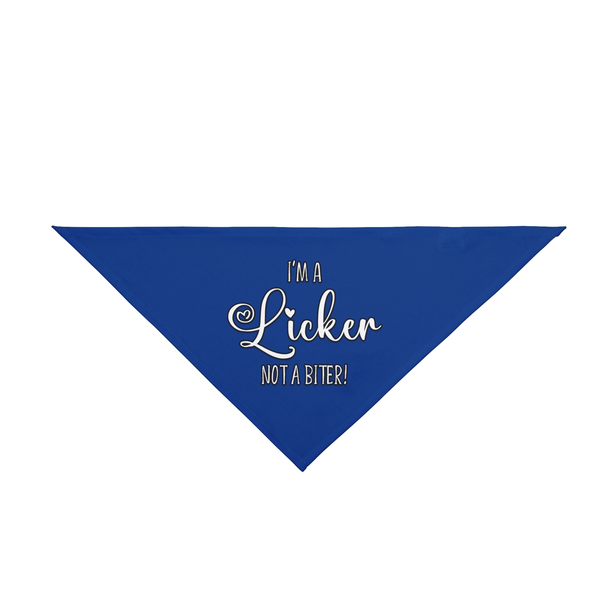 A pet bandana with the message "I'm a Licker not a biter!". Bandana's Color is blue
