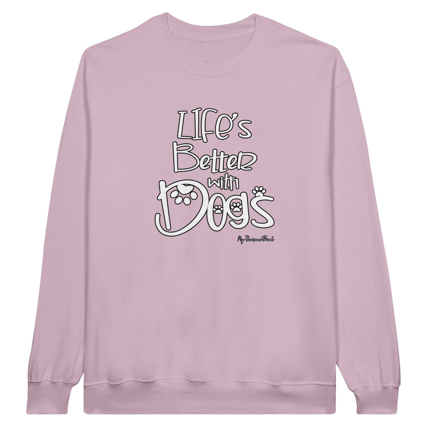 Life’s Better with Dogs | Unisex Sweatshirt pink