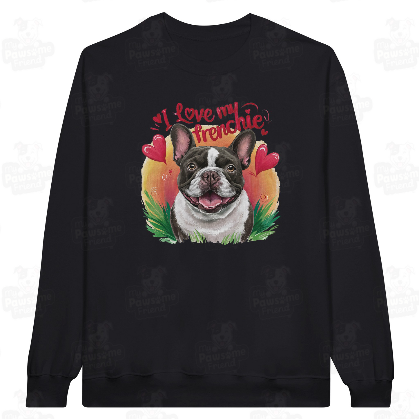 An unisex sweatshirt with a cute design featuring a french bulldog smiling surrounded by heart designs, and the phrase "I love my Frenchie". The color of the unisex sweatshirt is black