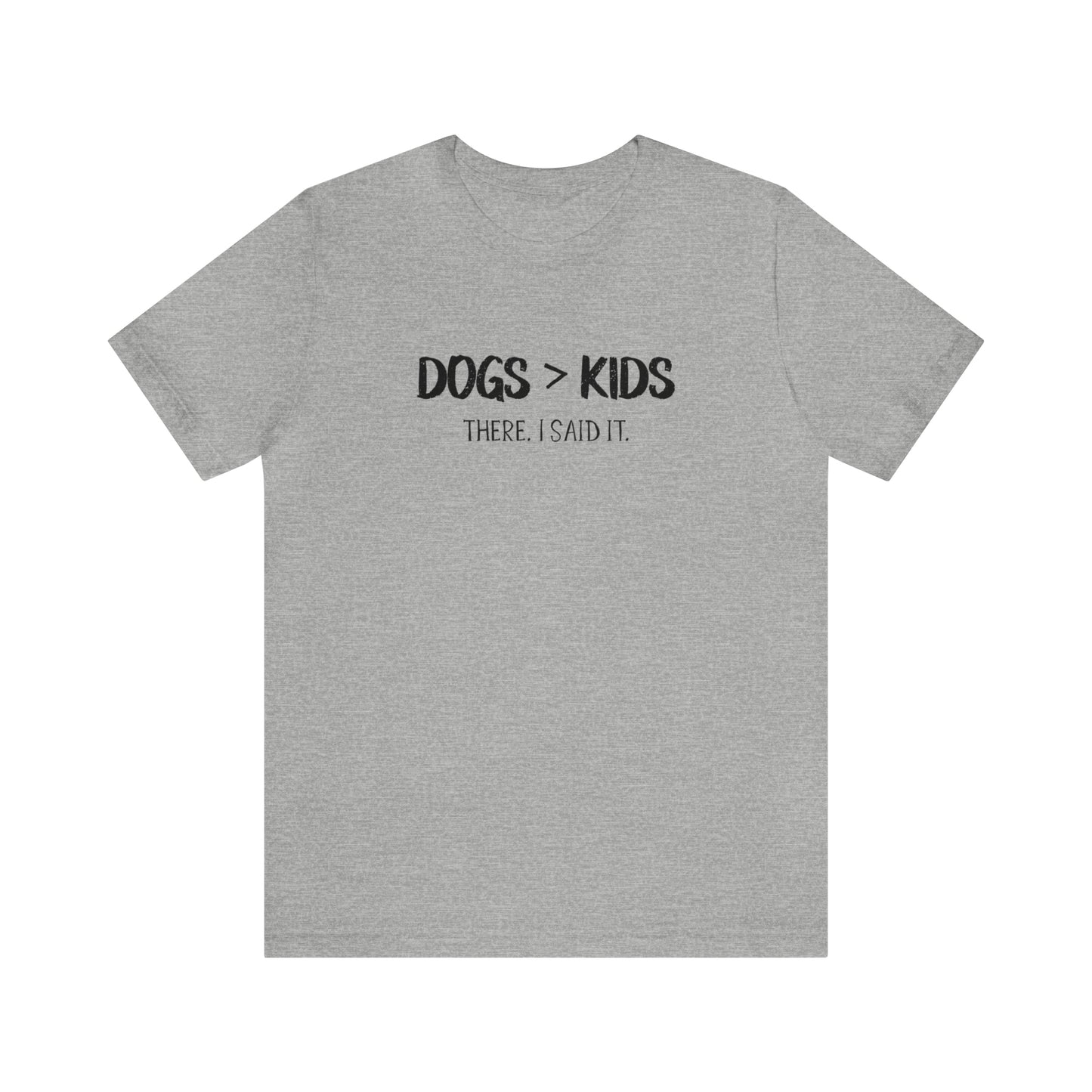 dogs are better than kids t shirt grey
