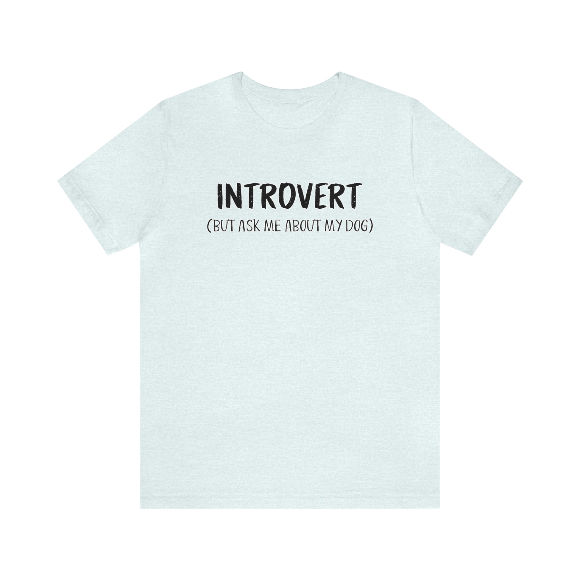 introvert dog t shirt blue