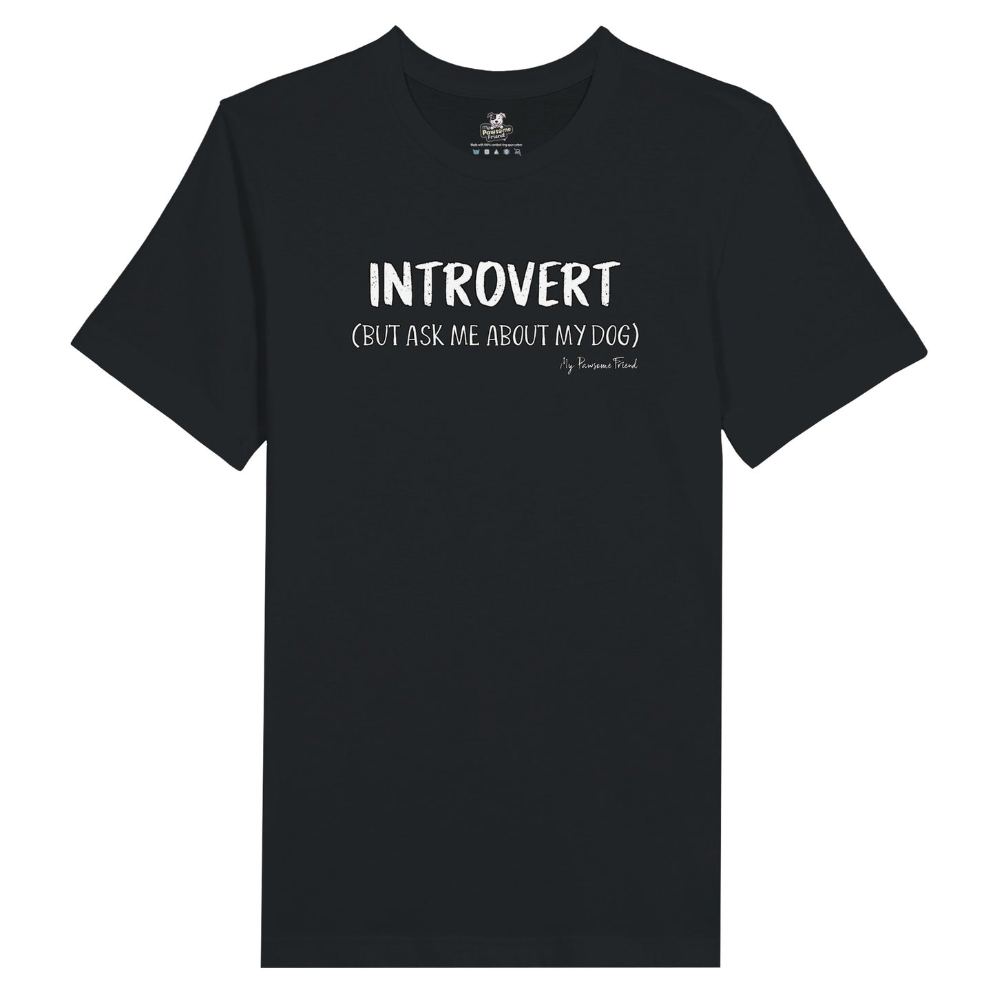 INTROVERT (But ask me about my DOG) | Unisex T-shirt black