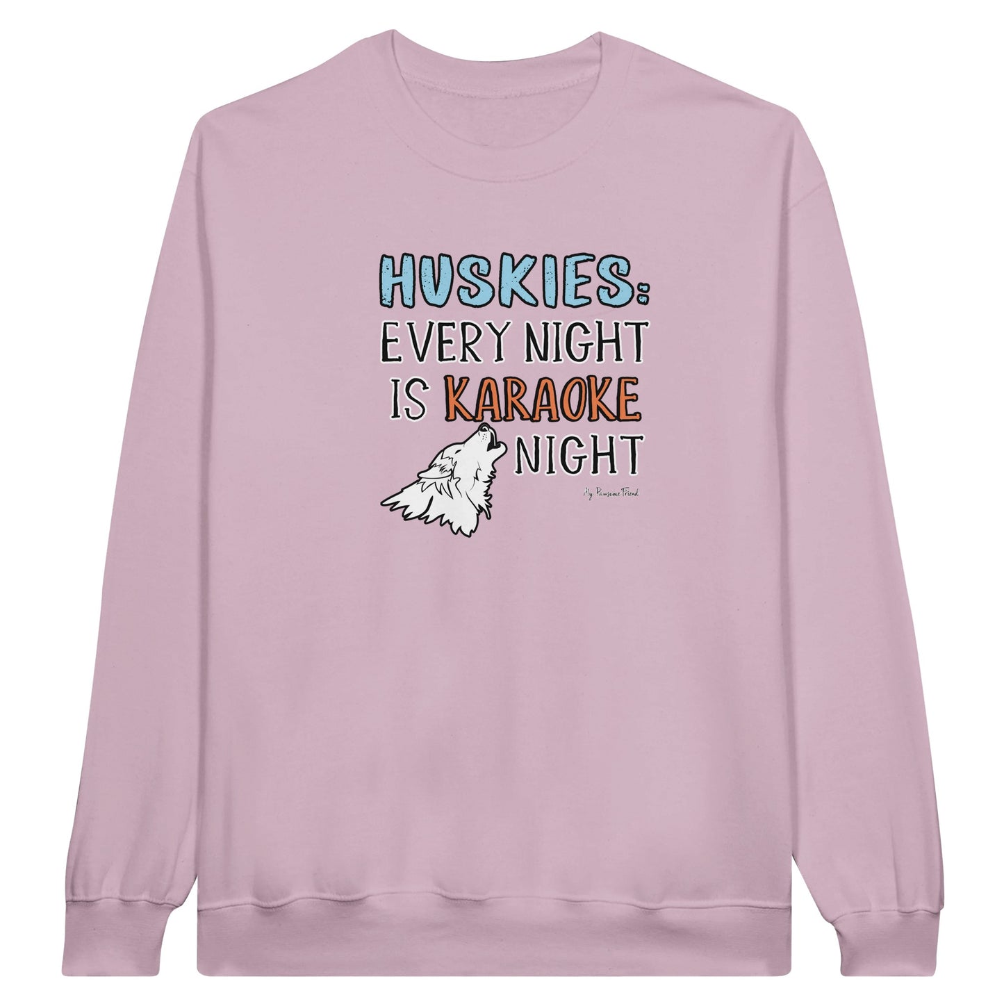 HUSKIES: Every Night Is Karaoke Night sweatshirt pink