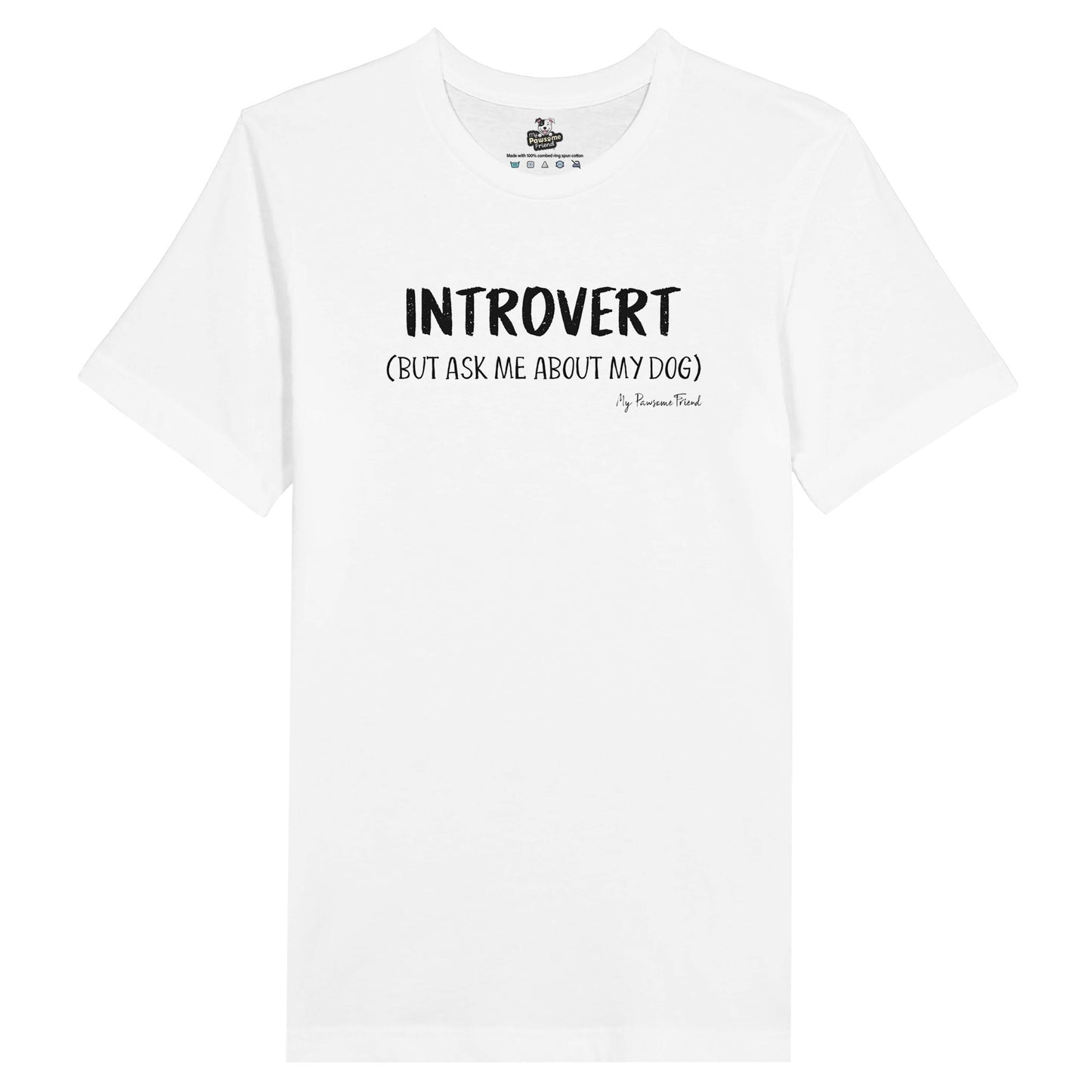 INTROVERT (But ask me about my DOG) | Unisex T-shirt