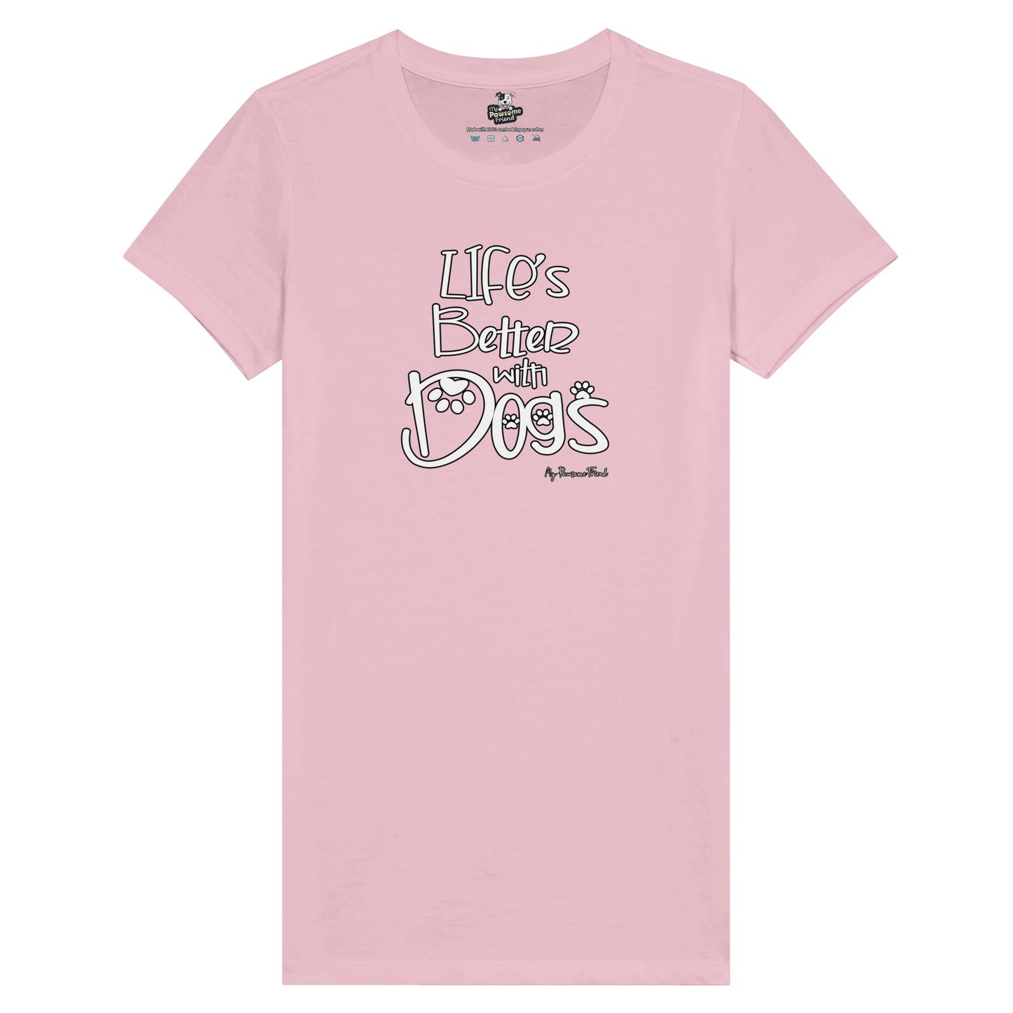 Life's Better with Dogs | Premium Women's T-shirt pink