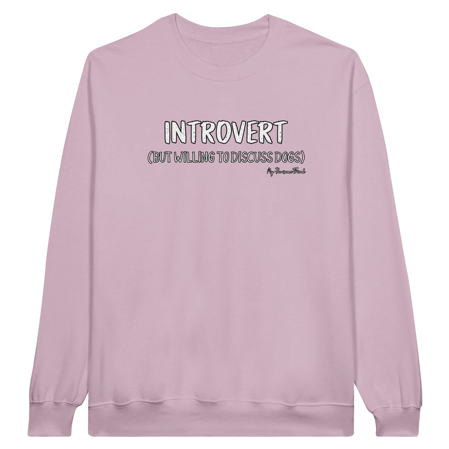 INTROVERT (But willing to discuss DOGS) | Unisex Sweatshirt pink