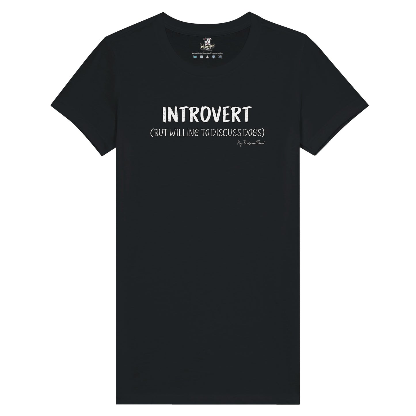 INTROVERT (But willing to discuss DOGS) | Premium Women's T-shirt BLACK