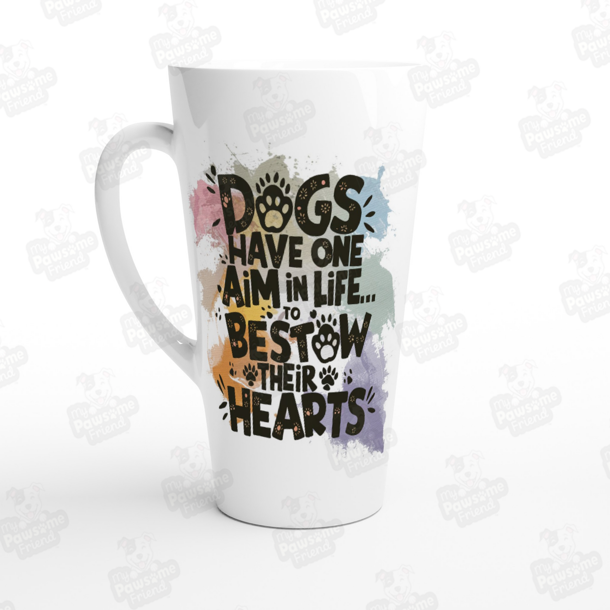 Dogs Have One Aim in Life... To Bestow Their Hearts Mug