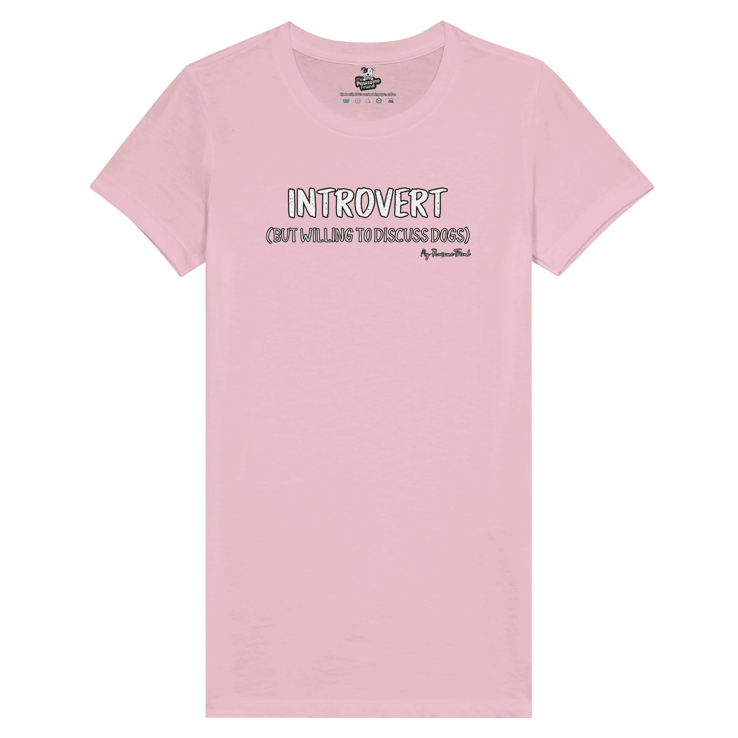 INTROVERT (But willing to discuss DOGS) | Premium Women's T-shirt PINK